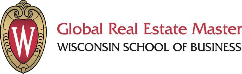 Program Information The Global Real Estate master degree is a one semester degree from the University of Wisconsin Madison at the Wisconsin School of Business in the Department of Real Estate and