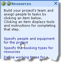 Project 2007 Essentials Creating a Work Resource To create a work resource, it is helpful to display the Resource panel of the Project Guide. Click Resources on the Project Guide Toolbar.