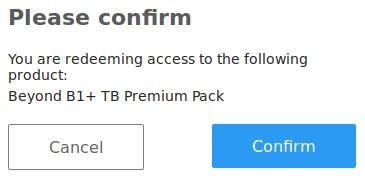 Confirm that you redeem access to the product. It might take some time before your account is activated.