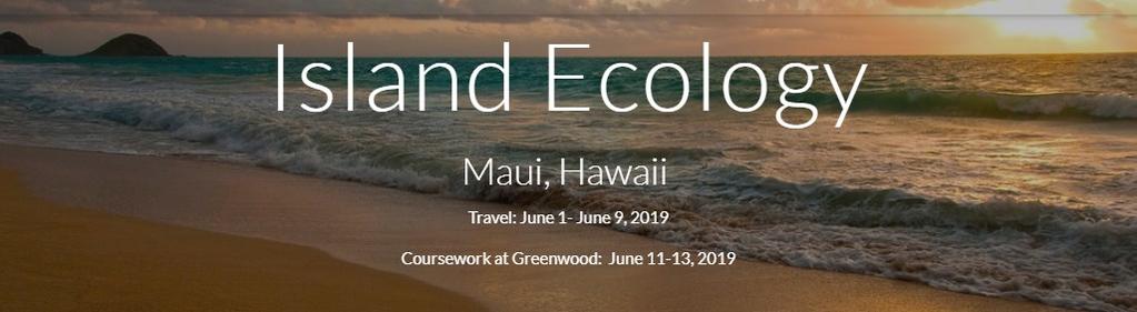 October 11, 2018 Page 5 of 6 Please consider joining other Greenwood students to study in Hawaii! Want more information? Visit the website link below or e-mail Ms.