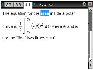 Part 3 Area of Polar Graphs In this part of the activity, the formula for the area of a polar curve is given and students will use this to find the area of the shaded region using CAS.