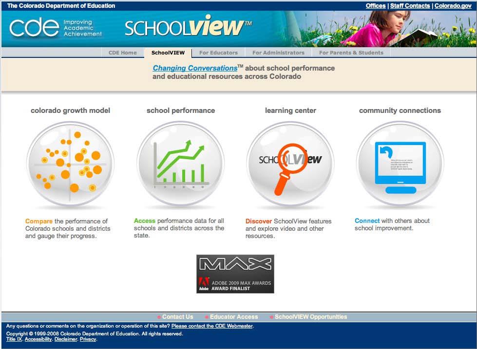 SchoolView Instructional Improvement System Access to Colorado Growth Model Hub for knowledge management Aligns accountability system s incentives and disclosure