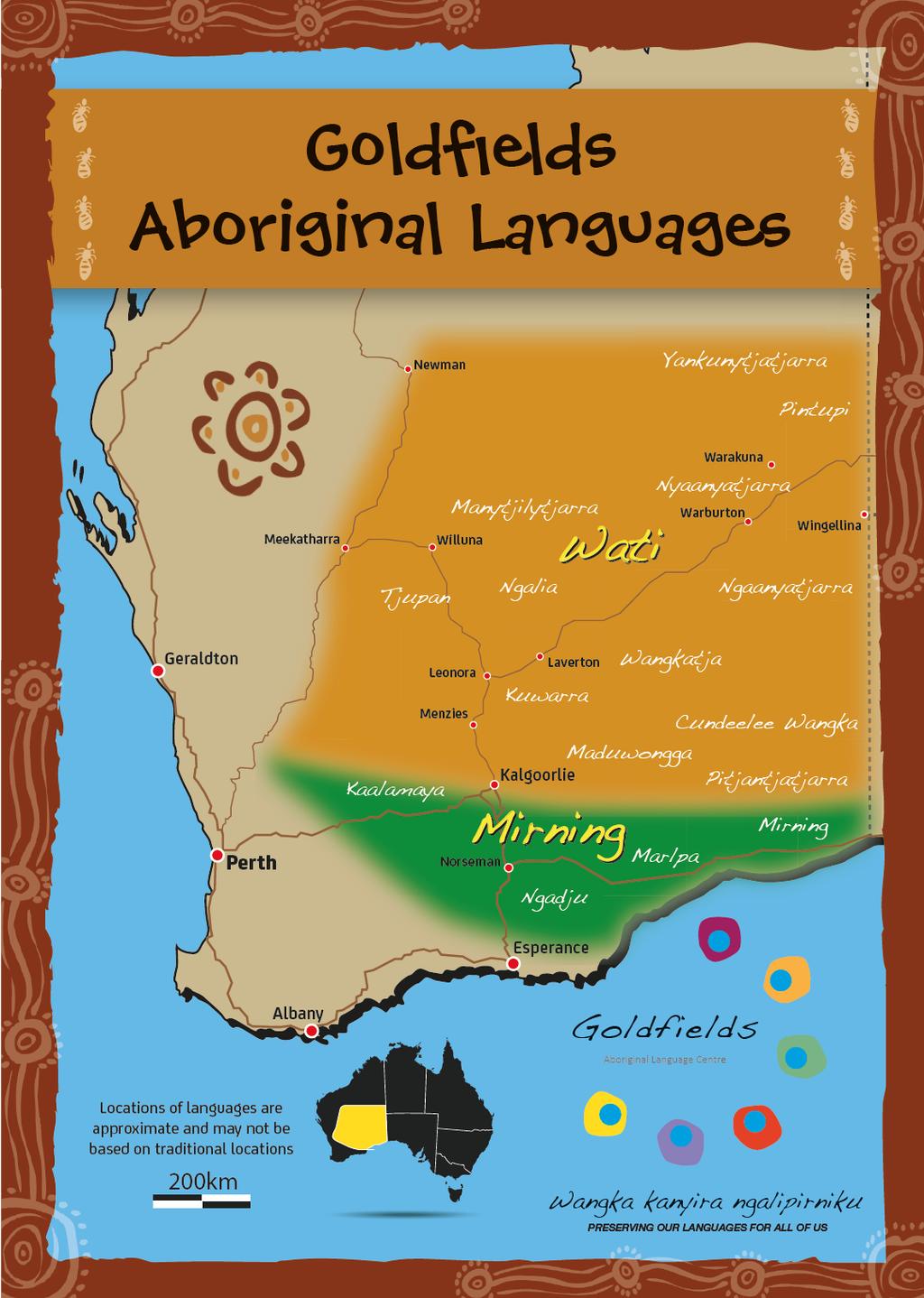 Goldfields Languages Map The languages names on this map are only indicative of location and may not represent the traditional location.