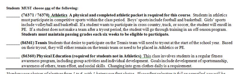 Electives: Physical Education 7 th graders MUST choose one Physical Education class.