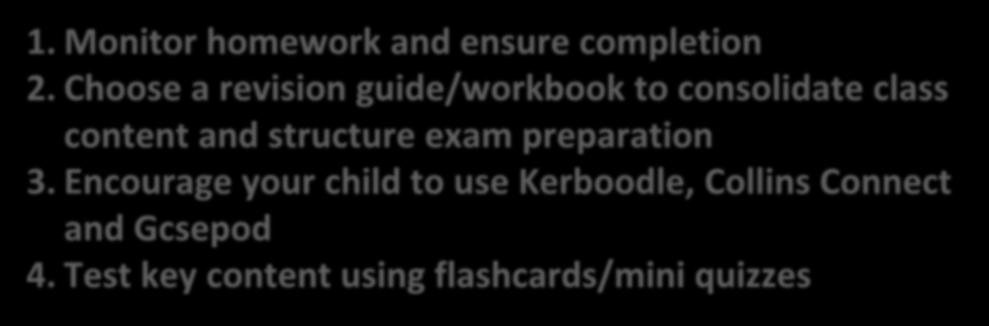 Choose a revision guide/workbook to consolidate class content and structure exam