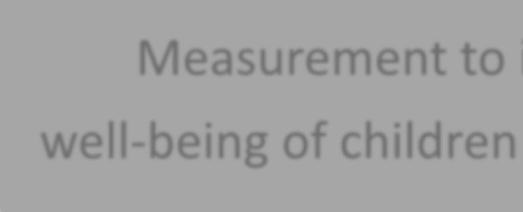 Measurement to improve well-being of children and