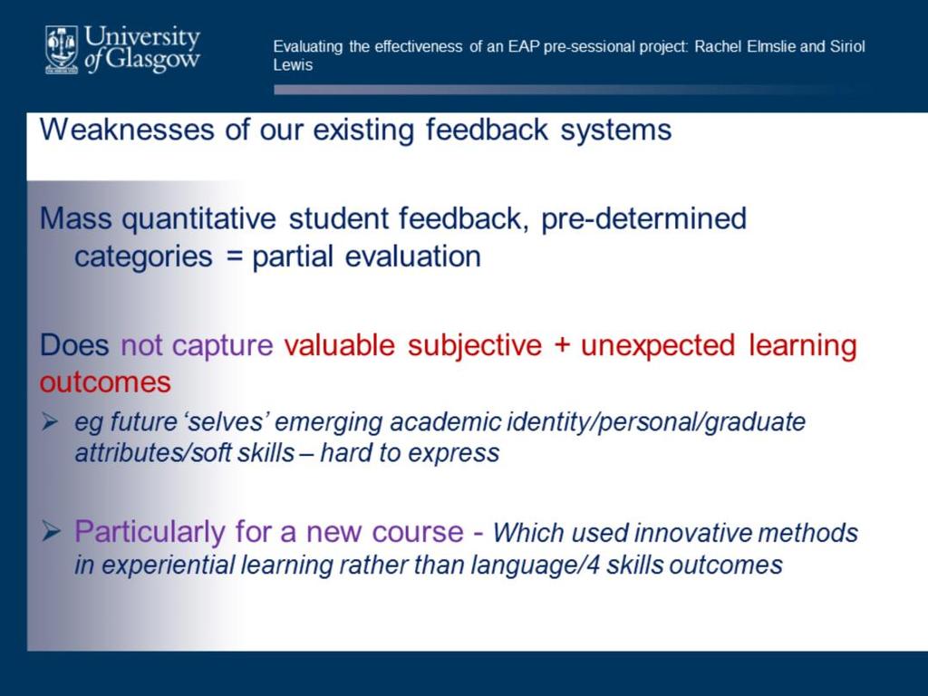 On this course, email to students penultimate day of course with online link, mainly tick box for ease for analysis of mass feedback.