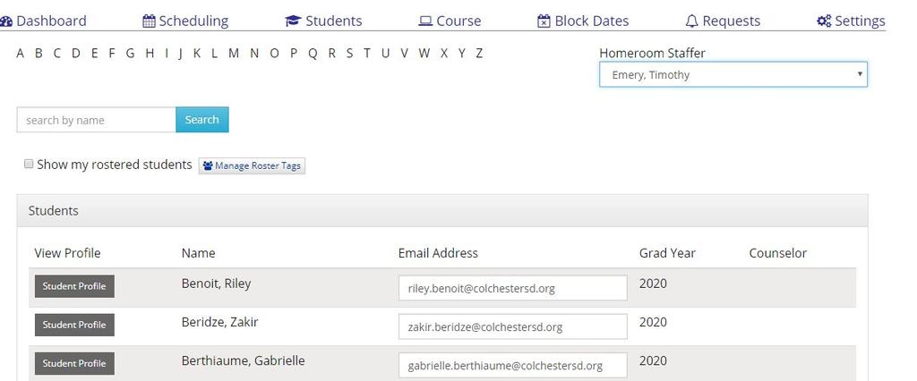 OR Students Tab: To check student attendance select Students in the navigation bar. Using the drop-down menu under Homeroom Staffer select your name. A list of your HomeBase students will be listed.