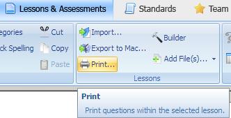 Printing CPS Lessons from CPS: 1. Click the Prepare>Lessons and Assessments tab. 2. Select the lesson, from the lesson side (left or top window) of the screen, you want to print.