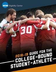 NCAA Eligibility and NAIA Eligibility Center Information Night Please pick up, one per family, the 2018-19 Guide for the