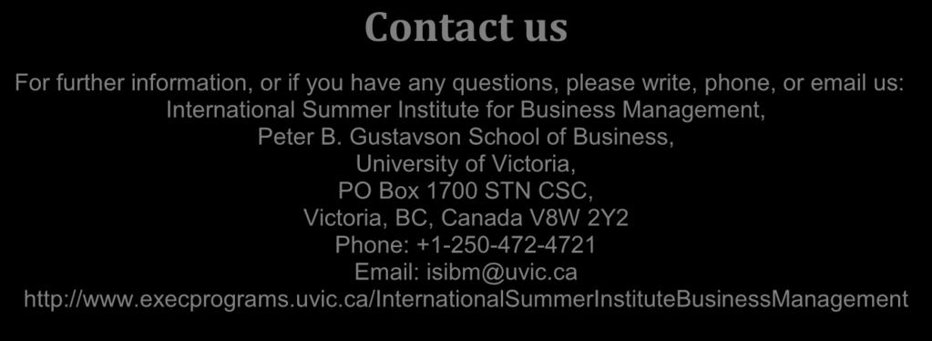Students may be required to obtain a temporary resident visa to enter Canada for the term of study.