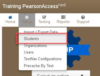 1. Click Setup, and then select Students from the dropdown menu. 2.