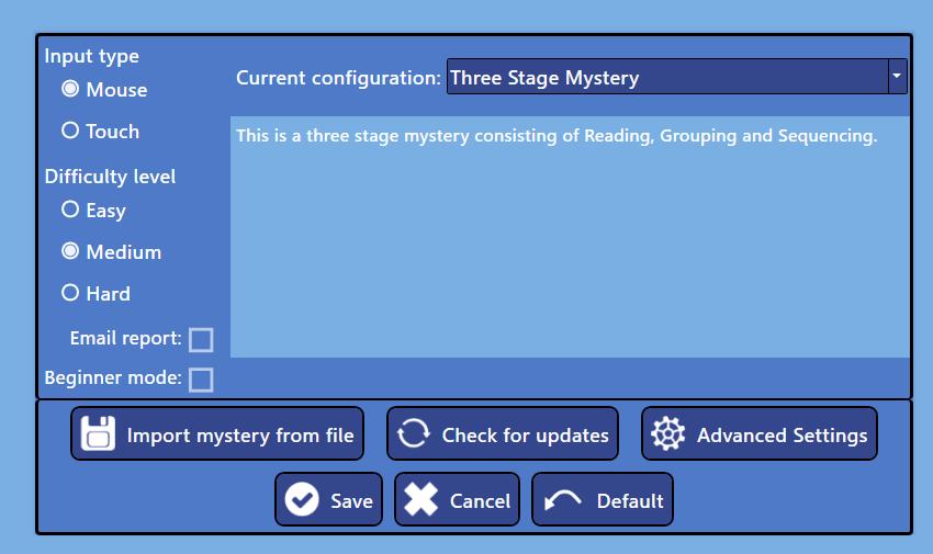 Basic guide to using Digital Mysteries SETTINGS The default input type is mouse, but if you are using a device which has a touch screen, you can change it here to use it in touch mode.