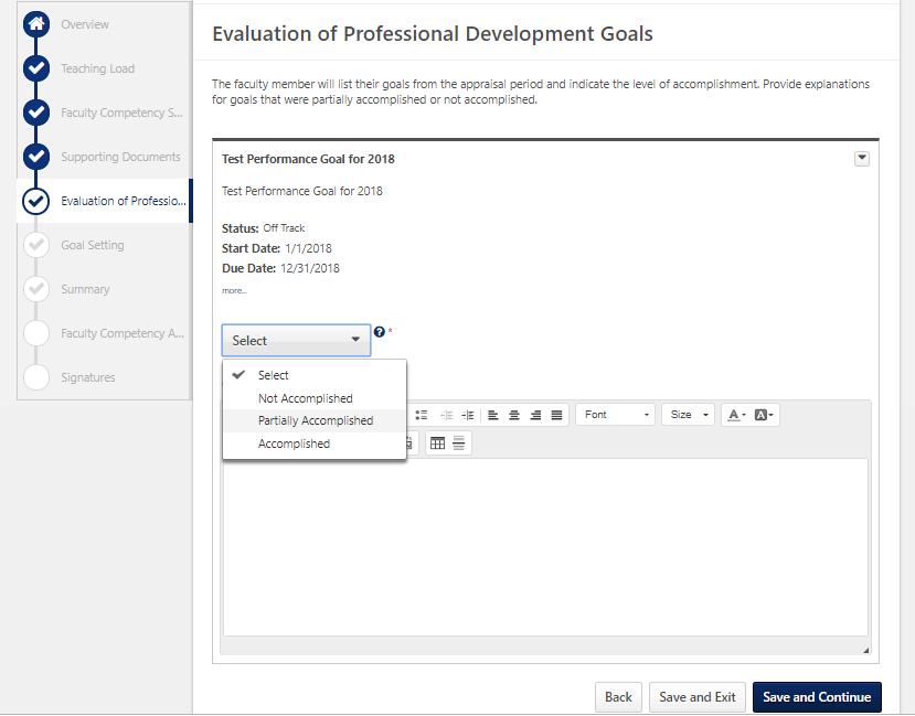 Evaluation of Professional Development Goals Review each previously established professional development goal by selecting the appropriate accomplishment option from the drop-down menu.
