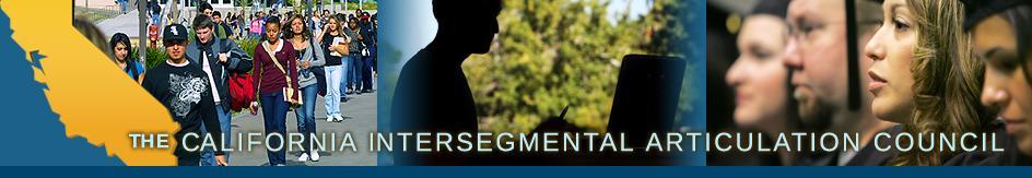 CIAC: California Intersegmental Articulation Council Intersegmental advocacy
