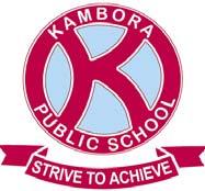 Term 2 Week 6 Kambora Public School Bulletin Respect Responsibility Personal Best 7 th June 2013 A word from the Principal This week was again eventful at Kambora PS.