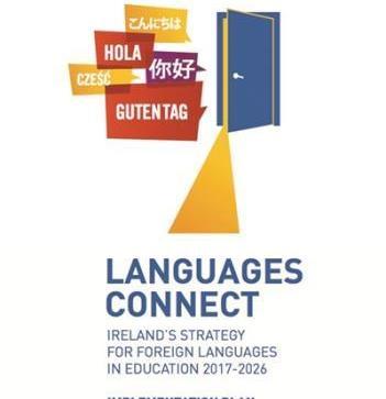 Language Education Policy Ireland s Strategy for Foreign Languages in Education 2017-2026 Launch of Languages Connect: Ireland s Strategy for Foreign Languages in Education 2017-2026 and