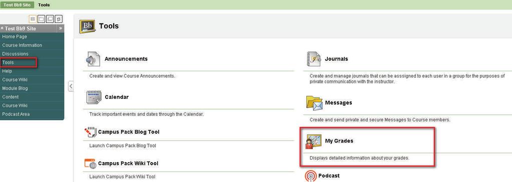 My Grades Students will also be able to view their mark via the Tools option on the Navigation