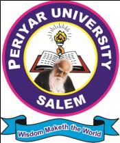 Application No: (To be filled by the office) PERIYAR UNIVERSITY Reaccredited with A Grade by the NAAC PERIYAR PALKALAI NAGAR, SALEM- 636 011, TAMILNADU Phone 0427-2345766 Fax : 0427-2345124 Web : www.