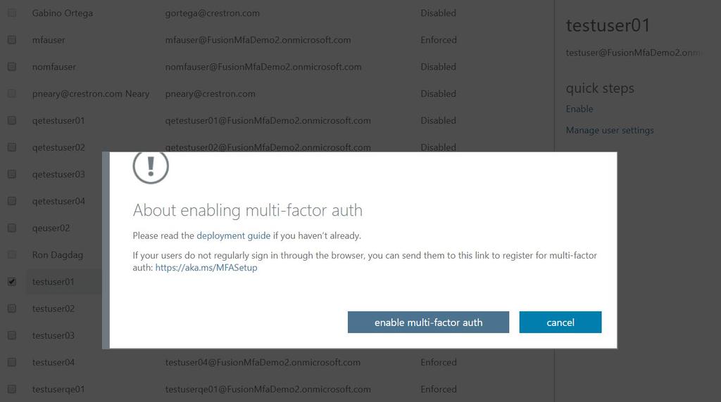 7. Click enable multi-factor auth in the message window that is displayed. Enable Multifactor Authentication Message Window 8. A success message is displayed.