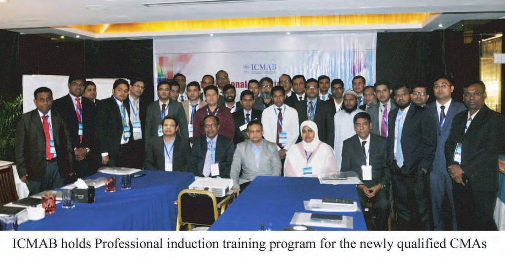 ICMAB holds Professional Induction Program for the newly qualified CMAs The Institute of Cost and Management Accountants of Bangladesh (ICMAB) arranged a day-long Professional Induction Program for
