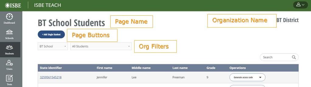 Page Navigation Page Name Displays the name of the page. Organization Name Displays the name of the highest organization (State, District, School) to which a user is assigned.