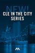 NEW! CLE IN THE CITY SERIES