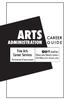 ARTS ADMINISTRATION CAREER GUIDE. Fine Arts Career UTexas.edu/finearts/careers