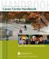 HANDBOOK. Career Center Handbook. Tools & Tips for Career Search Success CALIFORNIA STATE UNIVERSITY, SACR AMENTO