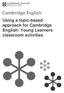 Using a topic-based approach for Cambridge English: Young Learners classroom activities