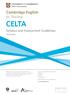 CELTA. Syllabus and Assessment Guidelines. Third Edition. University of Cambridge ESOL Examinations 1 Hills Road Cambridge CB1 2EU United Kingdom