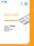 MESH TRAY. Automatic... p. 102 Standard UF... p. 106 Specific installations... p. 109 Accessories... p. 111 MESH TRAY. Scan me! JUNE 2017 CATALOGUE 99