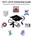 Scholarship Guide. Opportunities for Education and Training Beyond High School