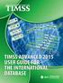 TIMSS ADVANCED 2015 USER GUIDE FOR THE INTERNATIONAL DATABASE. Pierre Foy
