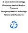 St. Louis Community College Emergency Medical Services Programs Emergency Medical Technology Policies and Procedures