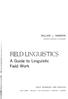 FIELD LINGUISTICS. A Guide to Linguistic Field Work WILLIAM J. SAMARIN HOLT, RINEHART AND WINSTON. Hartford Seminary Foundation