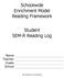 Schoolwide Enrichment Model Reading Framework. Student SEM-R Reading Log