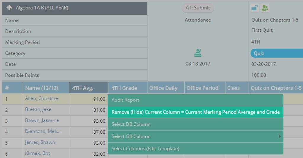 3.3 Remove a Gradebook Column If you decide you don't need a column in your current gradebook layout, you can remove (or hide) it.