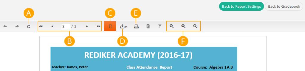 5.7 Attendance Report Viewer Commands Using the attendance Report Viewer, you can navigate, print, export, or refresh the attendance report.