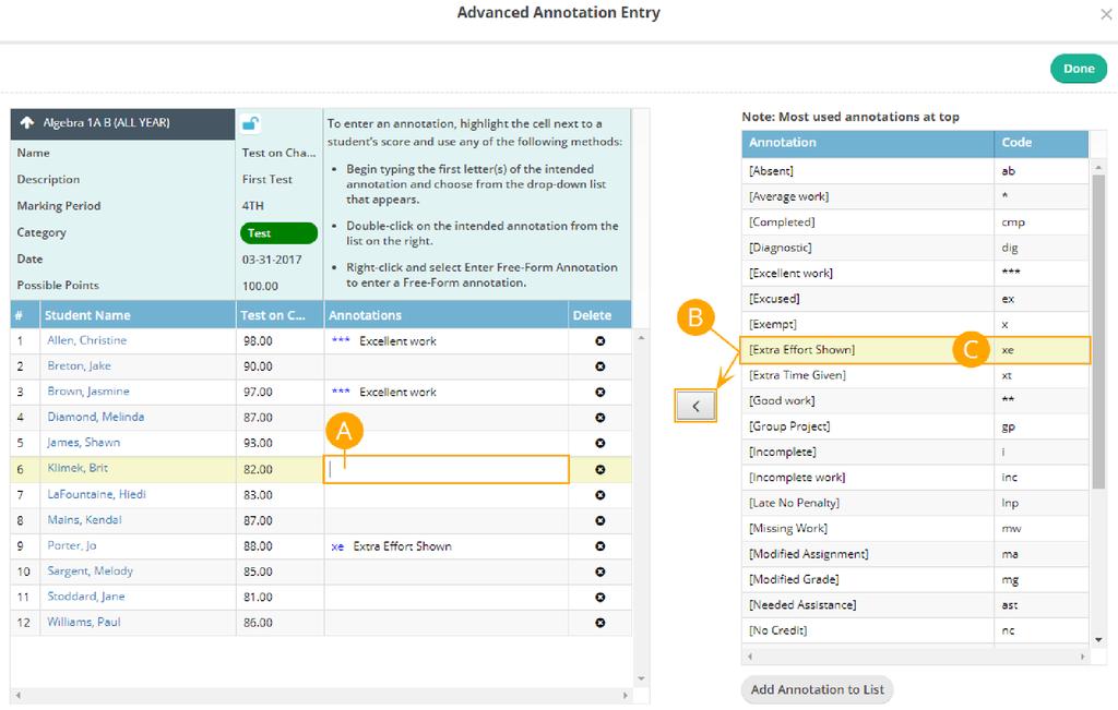 8.3 Advanced Annotation Entry With Advanced Annotation Entry, you can quickly enter assignment score annotations for an entire class.