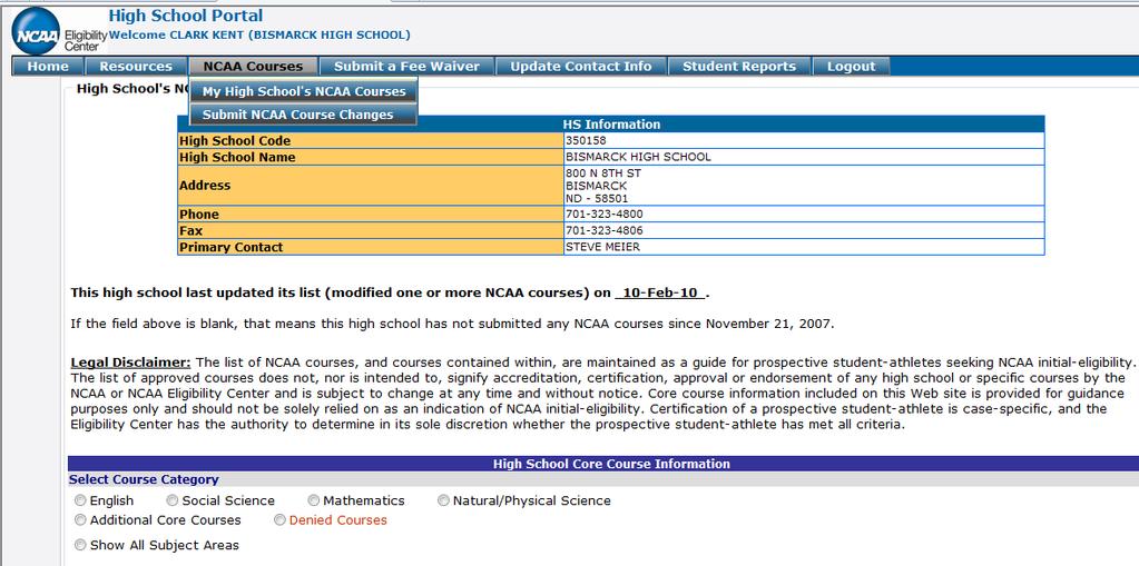 Once you re logged in, clicking on NCAA Courses will bring up the option to look at your list or to submit changes to your list. This field is important.