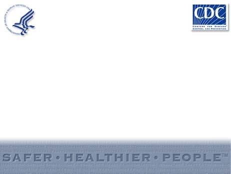 Immunization Cancer screening Cholesterol screening Health Care Access Health insurance Personal