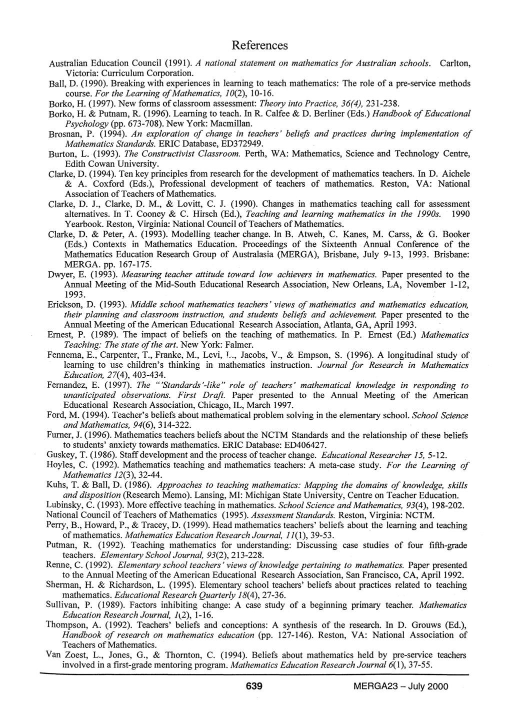 References Australian Education Council (1991). A national statement on mathematics for Australian schools. Carlton, Victoria: Curriculum Corporation. Ball, D. (1990).