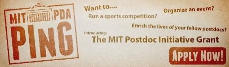 Elizabeth Stewart Postdoc Initiative Grant (PInG) pda-ping@mit.edu Most recent awardees: Postdoc Running and Jogging Club- Alex Klotz (aklotz@mit.