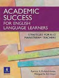 Academic Success for English Language Learners Strategies for K-12 Mainstream Teachers Patricia A.