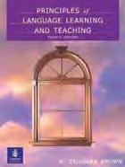 Principles of Language Learning and Teaching Fourth Edition H. Douglas Brown How do people learn a second language?