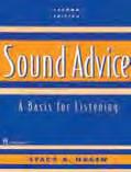 stimulate discussion. Sound Advice helps students understand rapid, relaxed English. The text/audiocassette combination exposes students to a variety of listening genres.
