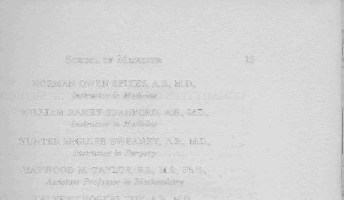 SCHOOL OF MEDICINE 13 NORMAN OWEN SPIKES, A.B., M.D., I nstructor in Medicine WILLIAM RANEY STANFORD, A.