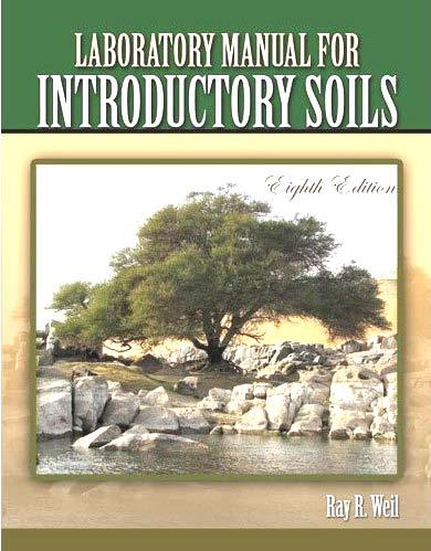 WEIL/KROONTJE (1984/2002). Nature & Properties of Soils: A Study Guide.