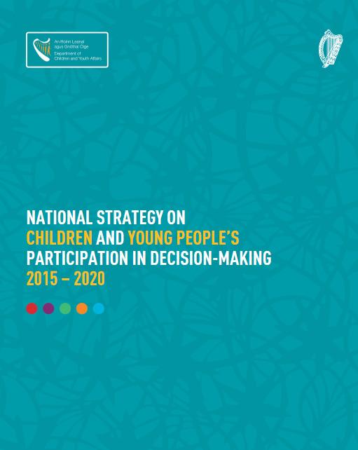 National Strategy on Children and Young People s Participation in Decision-Making 2015-2020 The goal of this strategy is to ensure that children and young people have a voice in decisions made about